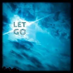 Let Go (Prod. Donnie Katana)