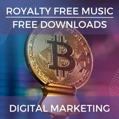 Royalty Free Background Music | Digital Marketing| Free Downloads for YouTube, Podcasts & Media