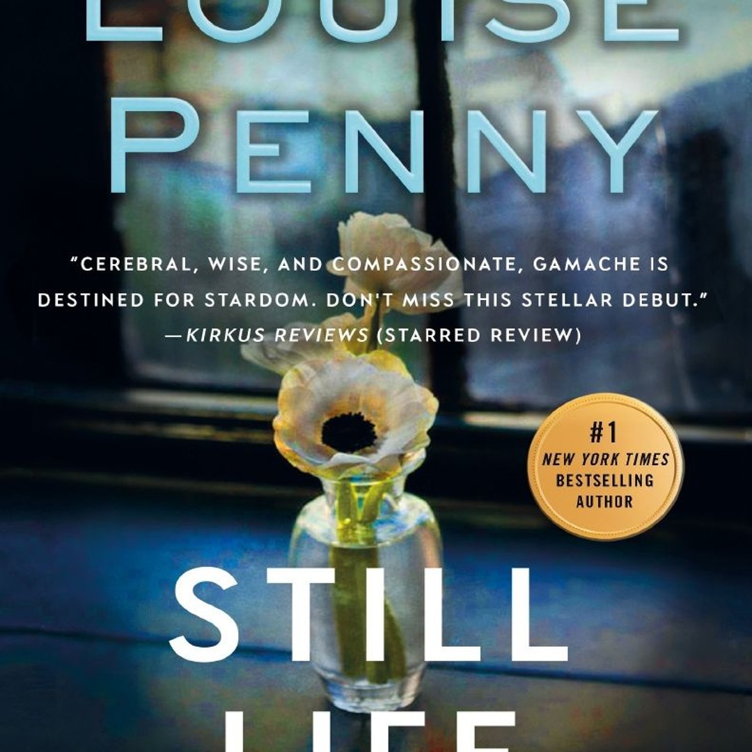 Stream episode E-book *PDF* Still Life: A Chief Inspector Gamache Novel ...