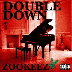 Z00KEEZ ~ Double Down (Beat Only)
