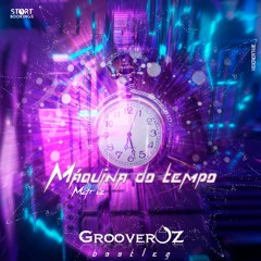 Matuê - Máquina do Tempo (GrooverOz Bootleg)