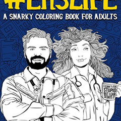 GET KINDLE 📩 EMS Life: A Snarky Coloring Book for Adults by  Papeterie Bleu EPUB KIN
