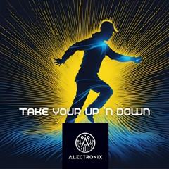 TAKE YOUR UP 'N DOWN