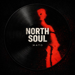 Mato-North Soul (Original Mix) [FREE DL]