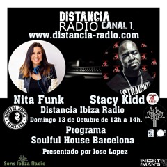 ● October, 13. 2024 Distancia Ibiza Radio by ☆ Stacy Kidd (House 4 Life) (Soulful House Barcelona)