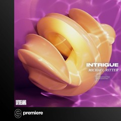 Premiere: Michael Ritter - Intrigue (Eleonora Remix) - Daydreaming
