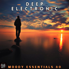 Moody Essentials 80 ~ #DeepElectonic Mix
