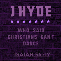 HOLY SPIRIT CAN DANCE  - JHYDE