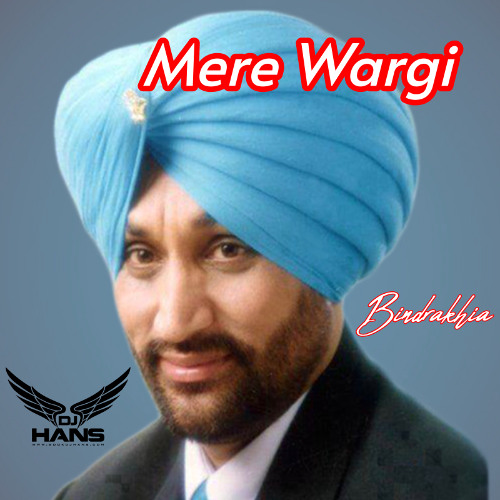 Mere Wargi - Bindrakhia DJ Hans