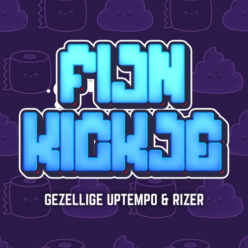 Gezellige Uptempo & Rizer - Fijn Kickje