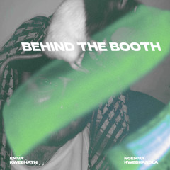Behind the Booth