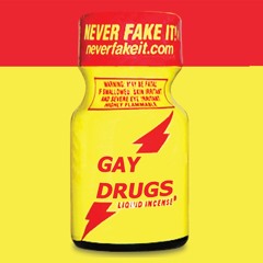 GAY DRUGS - BE YOURSELF, LOVE YOURSELF