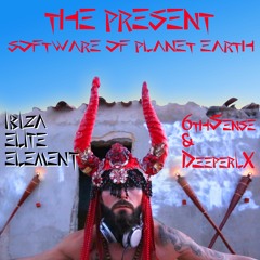 IbizaEliteElement (6thSense & DeeperLX) - The Present