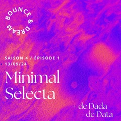 S04-E01-Bounce-And-Dream-13-09-2024-Minimal-Selecta
