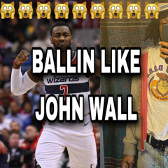 ballin like john wall