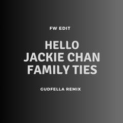Jackie Chan x Hello x Family Ties (GUDFELLA Remix) (FW Mashup)