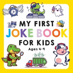 ⭐[PDF]⚡ My First Joke Book for Kids Ages 4-9: The Funniest and Best Jo