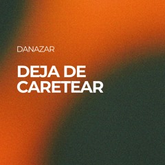 Premiere: Danazar — Deja De Caretear (Free Download)