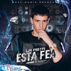 Janko El Guaynaa - La Pista Esta Fea / Mothafoca