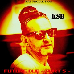 FutuRe Dub part 5 - KSB -(KRT Production)