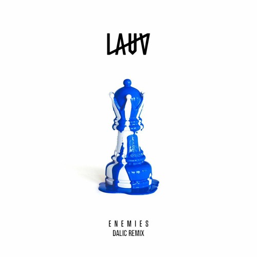 Lauv - Enemies (Dalic Remix)