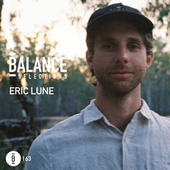 Balance Selections 163: Eric Lune
