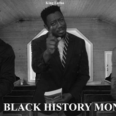King Lutha (Black History Month Rap)