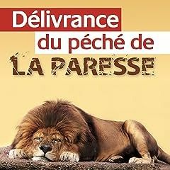 ⭐ TÉLÉCHARGER PDF Délivrance du Péché de la Paresse (Aides Pratiques Pour les Vainqueurs t. 9) (Fre