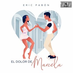 El Dolor de Marcela - Eric Pabon