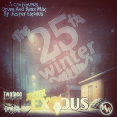 The 25th Winter - drum and bass mix by Jester Exodus