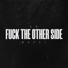 FUCK THE OTHER SIDE