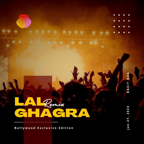 Lal Ghagra Remix - Bollywood Exclusive Edition