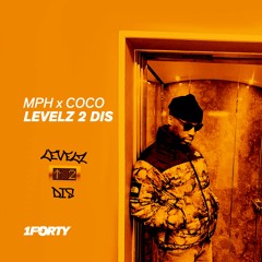 MPH x Coco - Levelz 2 Dis
