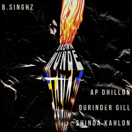 Stream Brown Munde Prod By B Singhz By B Sxnghz Listen Online For Free On Soundcloud