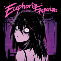 Welcome To Euphoria Emporium
