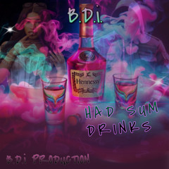 2. HAD SUM DRINKS