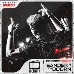 Sander van Doorn - Identity #623 (THE FINAL)