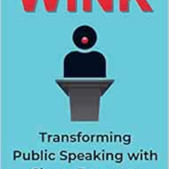 [Download] PDF 💘 Wink: Transforming Public Speaking with Clown Presence by Don Colli