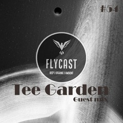 Flycast #54 | Tee Garden
