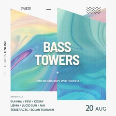 Live @ Bass Towers 6 - 20.08.2022
