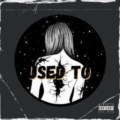 Used to