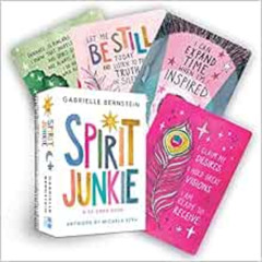 [Get] KINDLE 📩 Spirit Junkie: A 52-Card Deck by Gabrielle Bernstein,Micaela Ezra PDF