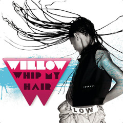 Willow Smith - Whip My Hair (GOLDI Remix)