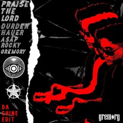 A$AP ROCKY & DURDENHAUER - Praise the Lord (Da Shine) [Gremory Edit]