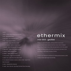 ethermix - mix 003: gezibe