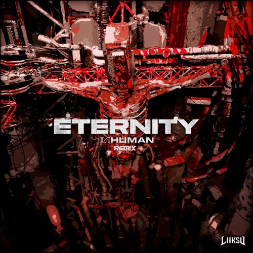 Eternity (Liiksu Remix)