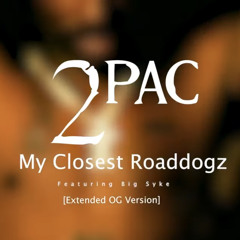 2pac - My Closest Roaddogz (OG) [Extended Version]