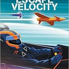 Get EBOOK 📍 TURBO Racers: Escape Velocity (TURBO Racers, 2) by Austin Aslan EBOOK EP
