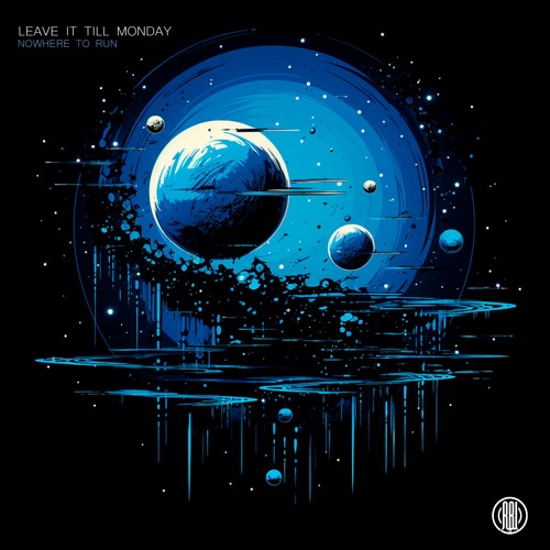 Leave It Till Monday - Nowhere To Run