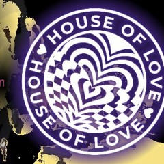 HOUSE OF LOVE MIX
